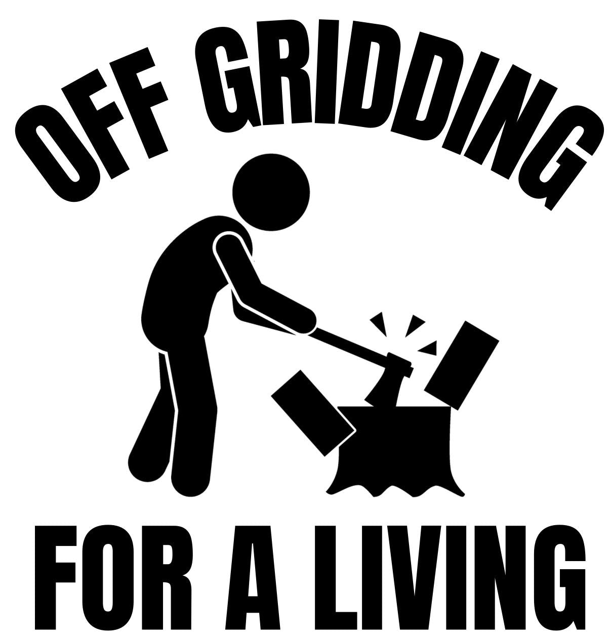 Off Gridding for a Living